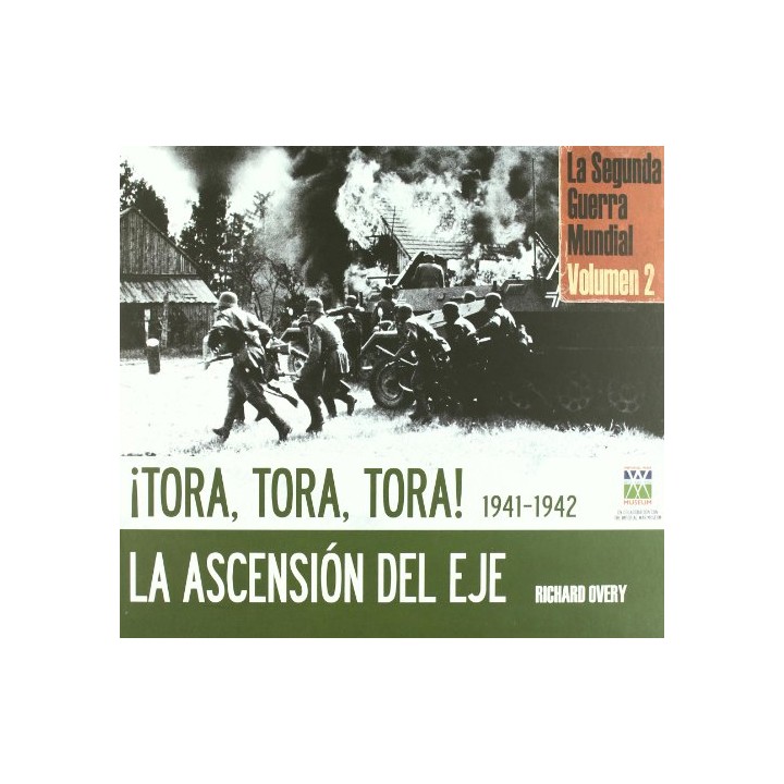 Tora, Tora, Tora 1941-1942. La ascensión del Eje Volumen 2. Segunda Guerra Mundial